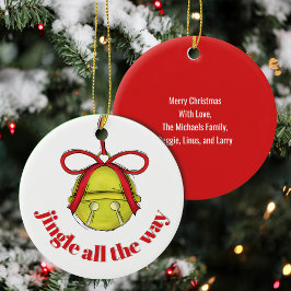 Cute Jingle All The Way Custom Christmas Keramik Ornament