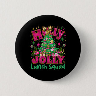 Cute Jolly Lunch Squad Funny Lunch Lady Christmas  Button