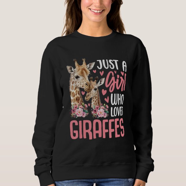 Cute Just A Girl Who Loves Giraffes Giraffe Animal Sweatshirt (Vorderseite)