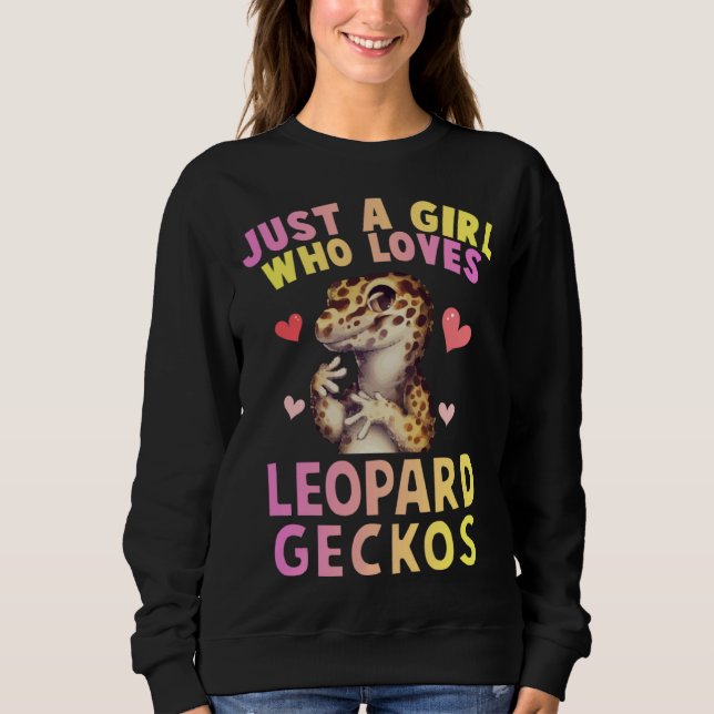 Cute Just A Girl Who Loves Leopard Geckos Lizard R Sweatshirt (Vorderseite)