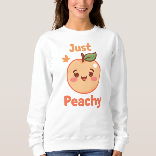 Cute "Just Peachy" Kawaii Fruit Sweatshirt (Vorderseite)