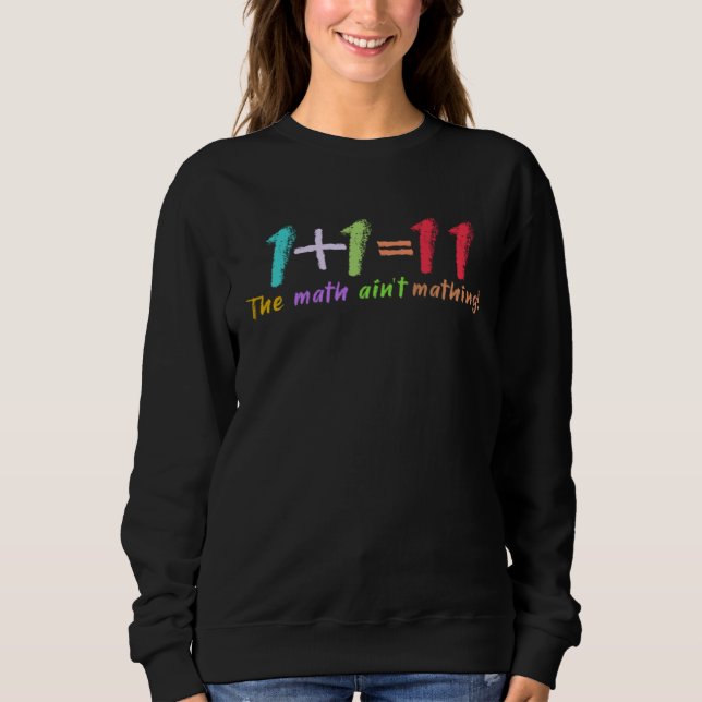 Cute  kids Mathematics Teacher The math ain t math Sweatshirt (Vorderseite)