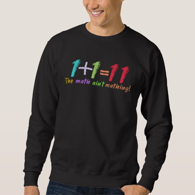 Cute  kids Mathematics Teacher The math ain t math Sweatshirt (Vorderseite)