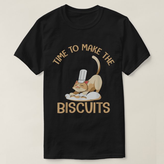 Cute Kitty Time To Make The Biscuits Cat Lover Uni T-Shirt (Design vorne)