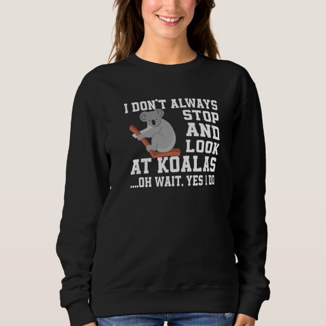 Cute Koala Love Apparel Koalas Sweatshirt (Vorderseite)