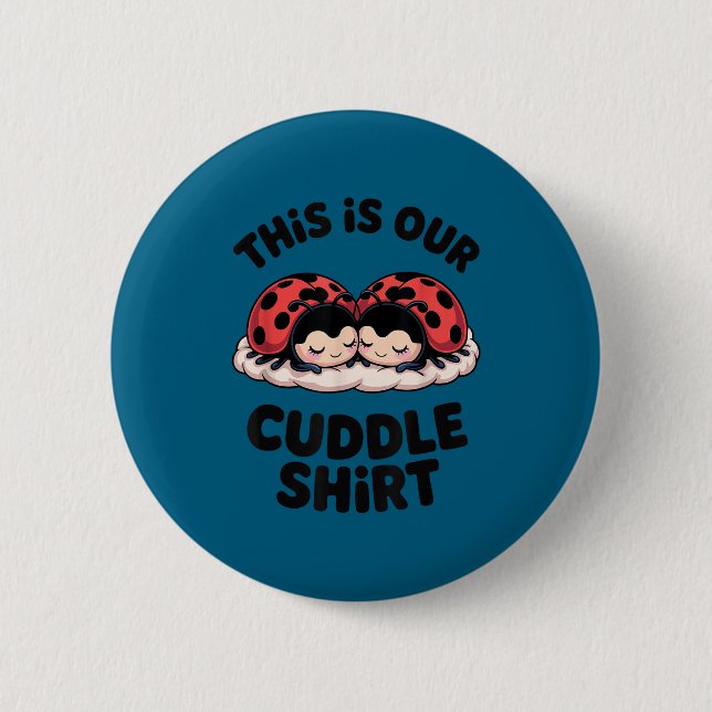 Cute Ladybug Couple This Is Our Cuddle  Button (Vorderseite)