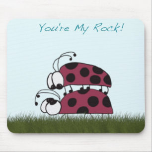 Cute Ladybug You Are My Rock Mousepad