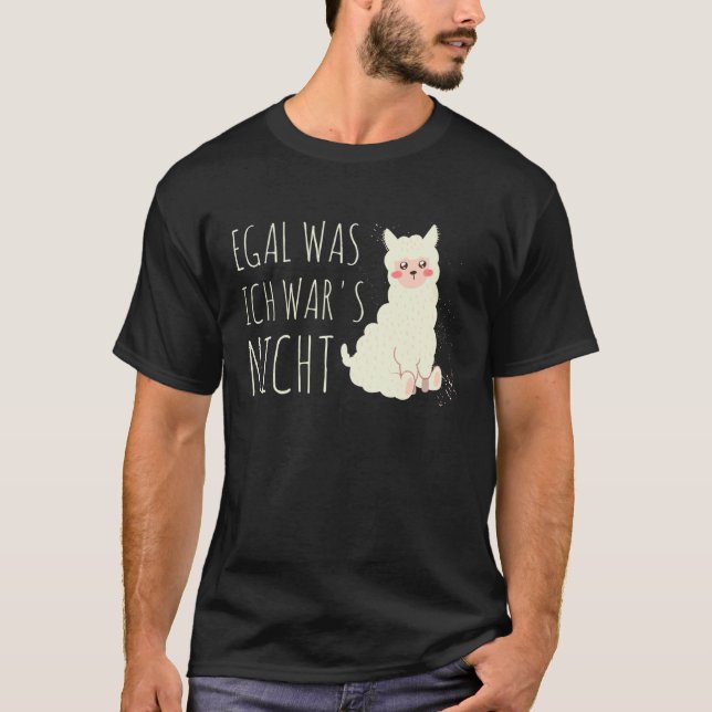 Cute Lama Humour Saying Egal was ich war es nicht T-Shirt (Vorderseite)