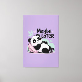 Cute Lazy Panda – “Maybe Later” Relaxing Panda Leinwanddruck
