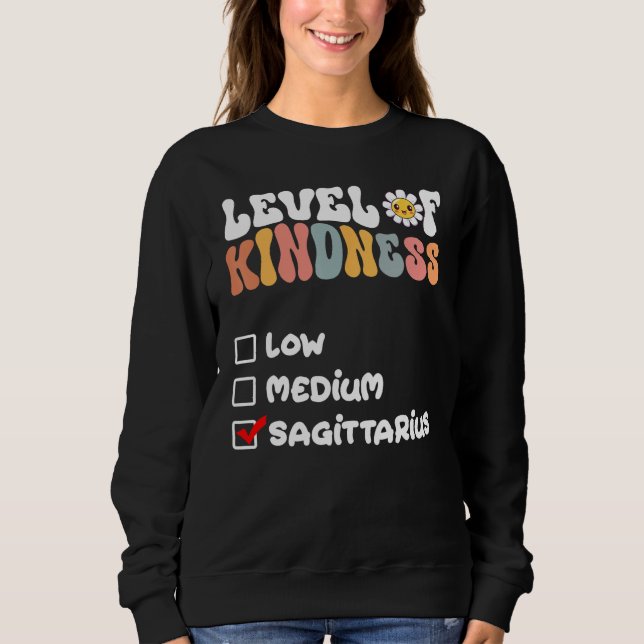 Cute Level of Kindness Sagittarius Zodiac Sign Dai Sweatshirt (Vorderseite)