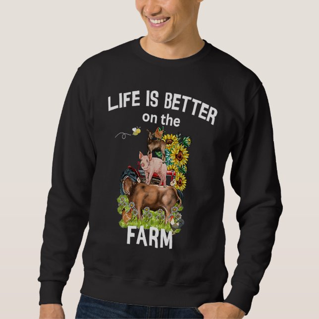 Cute Life Is Better On Farm Farmer Funny Farmer Li Sweatshirt (Vorderseite)