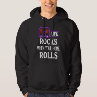 Cute Life Rocks When Your Home Rolls Camping Natur Hoodie
