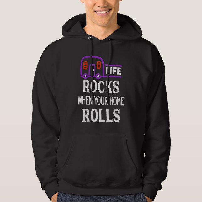 Cute Life Rocks When Your Home Rolls Camping Natur Hoodie (Vorderseite)