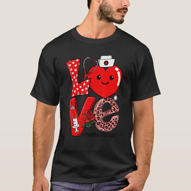Cute Love Heart Stethoscope Pharmacy Tech Life Val T-Shirt (Vorderseite)