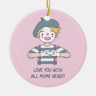 Cute Love You With All Mime Heart Pink Keramik Ornament