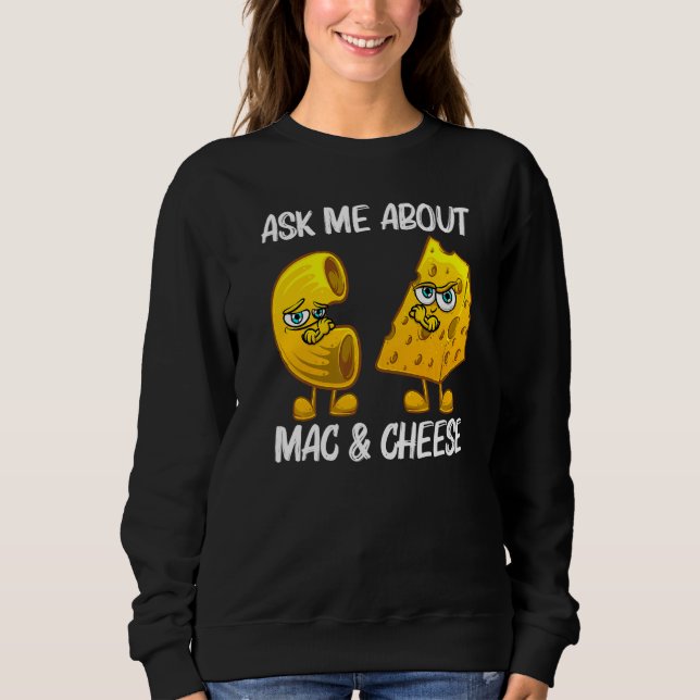 Cute Mac & Cheese For Men Women Macaroni Cheese Sweatshirt (Vorderseite)