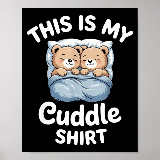 Cute Matching Bear This Is My Cuddle  Poster (Vorne)