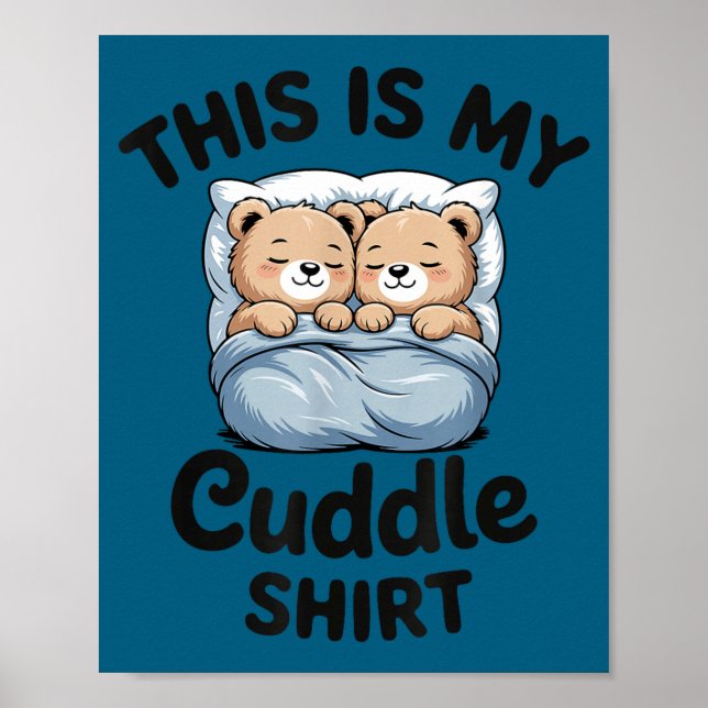 Cute Matching Bear This Is My Cuddle  Poster (Vorne)