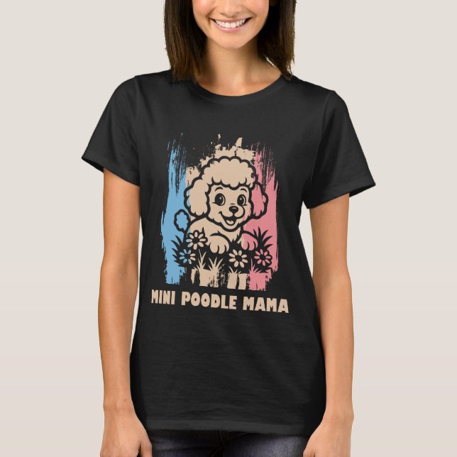 Cute Mini Poodle Mama T-Shirt – Perfect Mom Gift (Vorderseite)