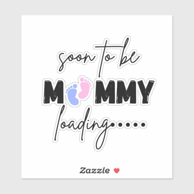 Cute Mommy Loading Soon To Be Sticker - Baby Annou (Blatt)