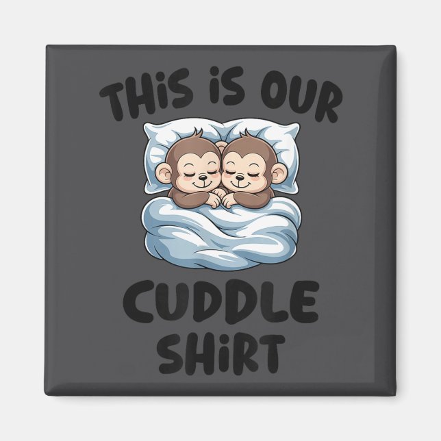 Cute Monkey Couple This Is Our Cuddle  Magnet (Vorne)