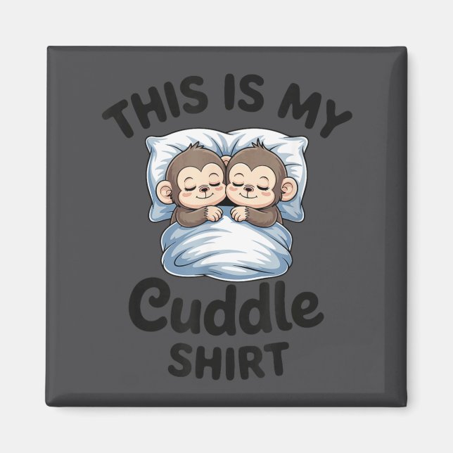 Cute Monkey Sleep Couple This Is My Cuddle  Magnet (Vorne)