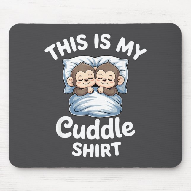 Cute Monkey Sleep Couple This Is My Cuddle  Mousepad (Vorne)