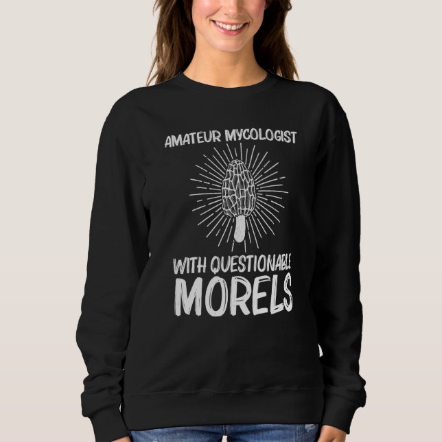 Cute Morel For Men Women Morel Mushroom Hunting Sweatshirt (Vorderseite)