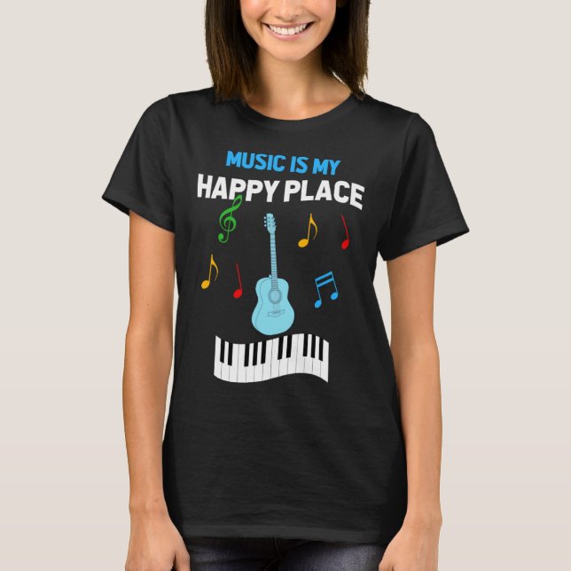 Cute Music Musician Tees  Music Is My Happy Place (Vorderseite)
