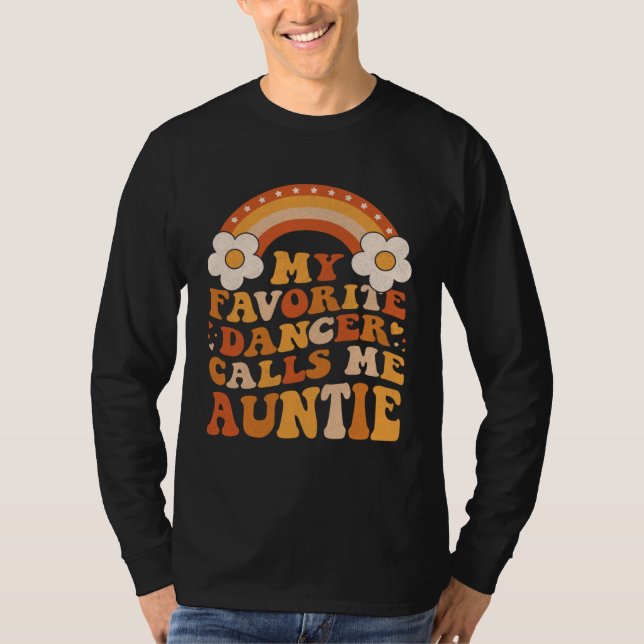 Cute My Favorite Dancer Calls Me Auntie Groovy T-Shirt (Vorderseite)