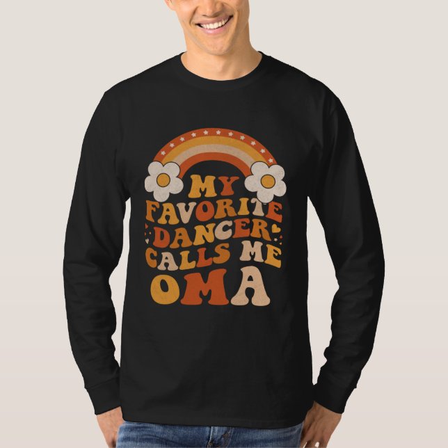 Cute My Favorite Dancer Calls Me Oma Groovy T-Shirt (Vorderseite)