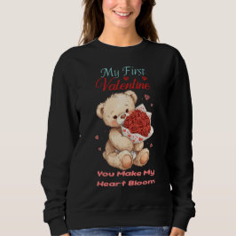Cute My First Valentine Teddy Sweatshirt