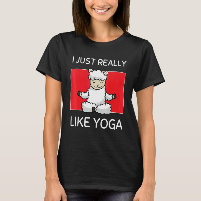 Cute Namaste Sheep I Just Really Like Yoga Pilates T-Shirt (Vorderseite)