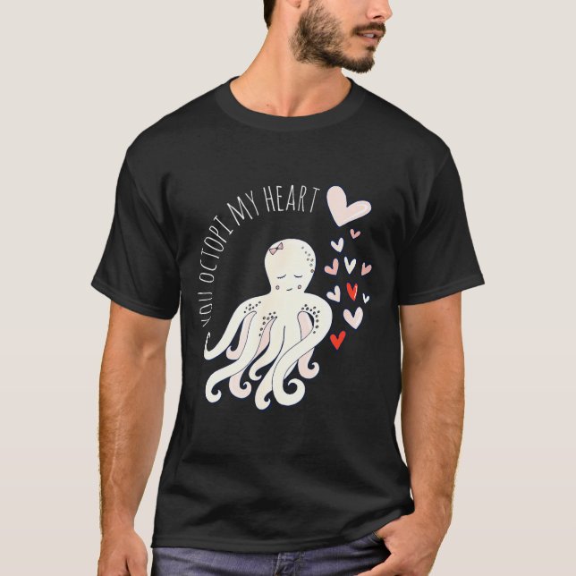 Cute Octopus, You Octo My Heart, Valentine  T-Shirt (Vorderseite)