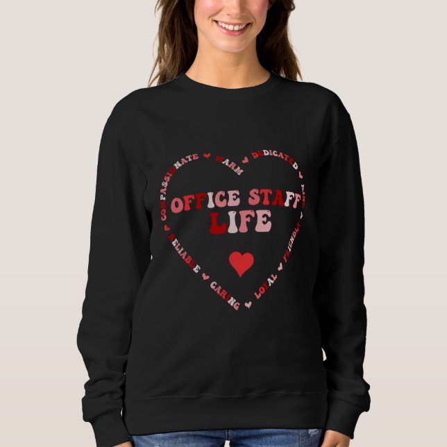 Cute Office Staff Life Valentines Day Heart Sweatshirt (Vorderseite)