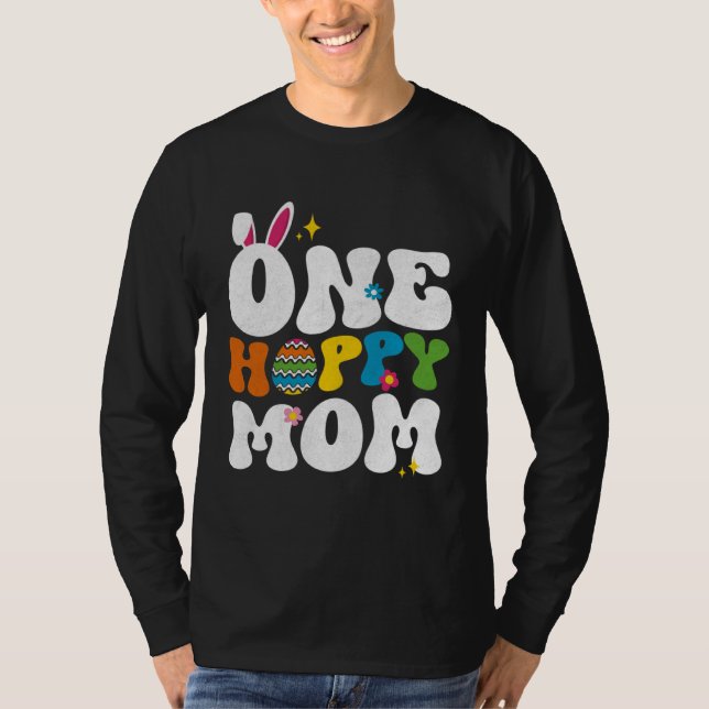 Cute One Hoppy Mom Bunny Easter Day Egg Bunny T-Shirt (Vorderseite)