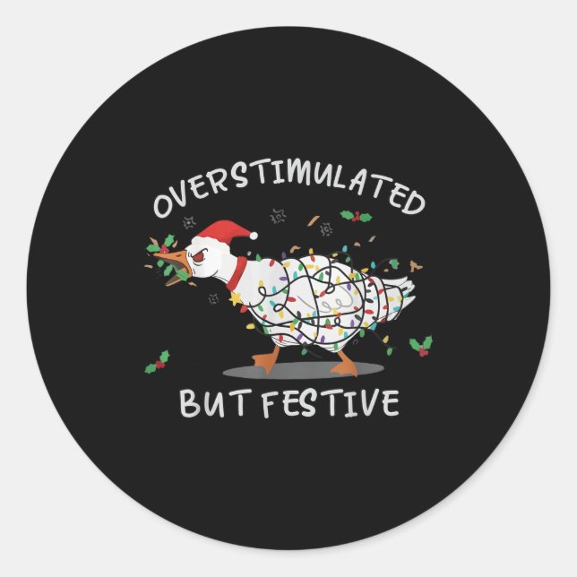 Cute Overstimulated But Festive Funny Goose Ugly C Runder Aufkleber (Vorderseite)
