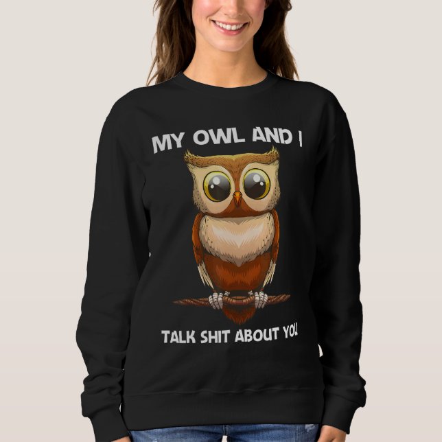 Cute Owl For Men Women Nocturnal Night Bird Owl  1 Sweatshirt (Vorderseite)