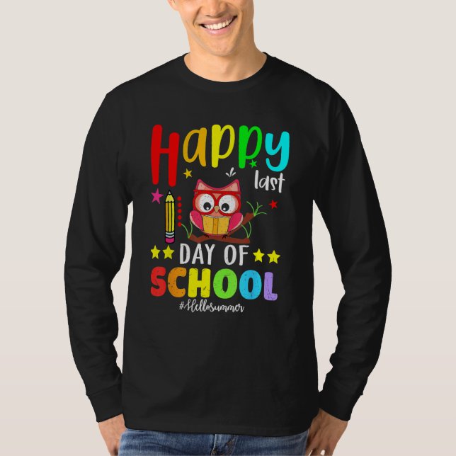 Cute Owl Happy Last Day Of School Teacher Student  T-Shirt (Vorderseite)