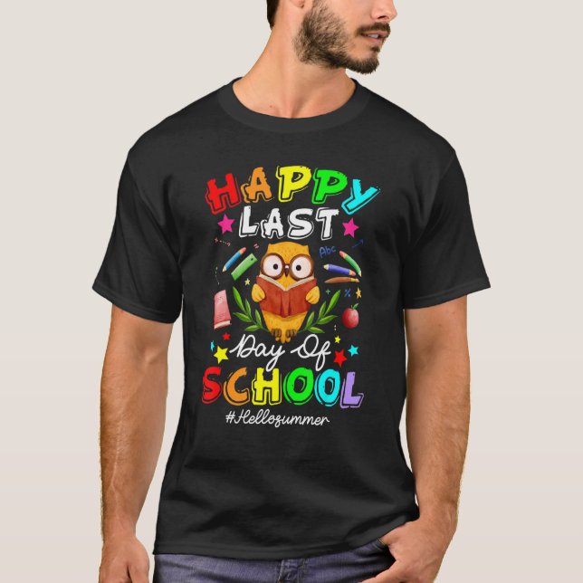 Cute Owl Happy Last Day Of School Teacher Student  T-Shirt (Vorderseite)