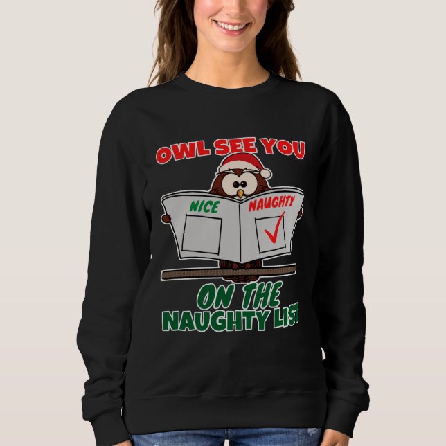 Cute Owl See You On The Naughty List Graphic Sweatshirt (Vorderseite)