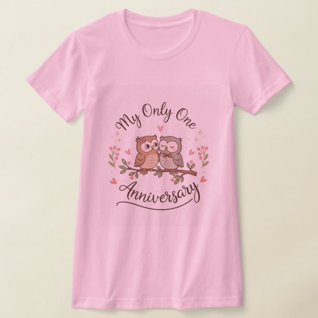 Cute Owls “My Only One” Anniversary Pink T-Shirt  (Ablage )