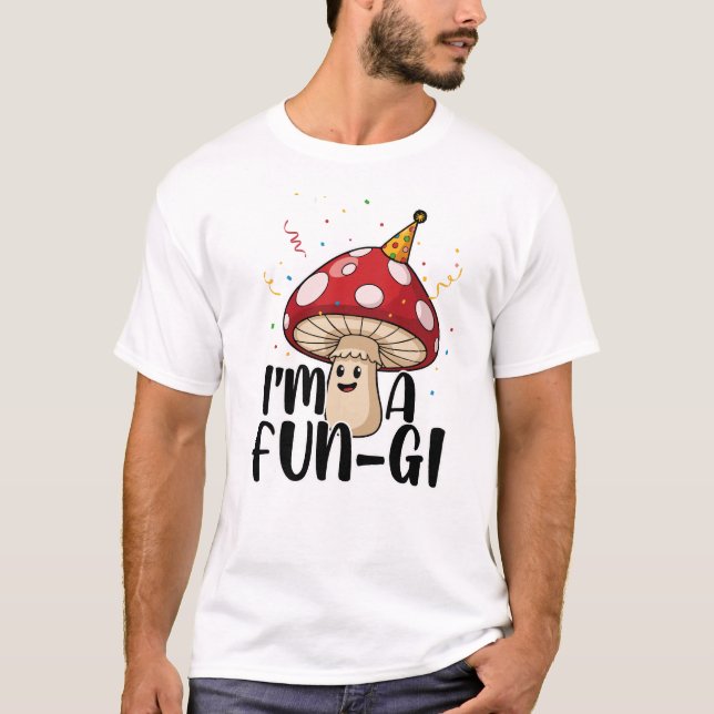 Cute Party Mushroom Pun – I’m a Fun-Gi Design T-Shirt (Vorderseite)