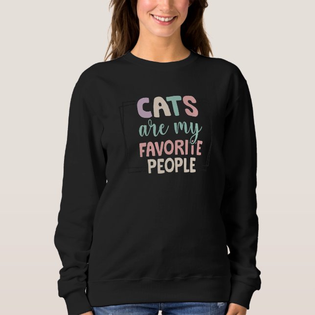 Cute Pastel Cats Are My Favorite People  Cat Sweatshirt (Vorderseite)