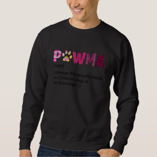 Cute Pawma Mom Claims Children's Dogs As Her Own D Sweatshirt