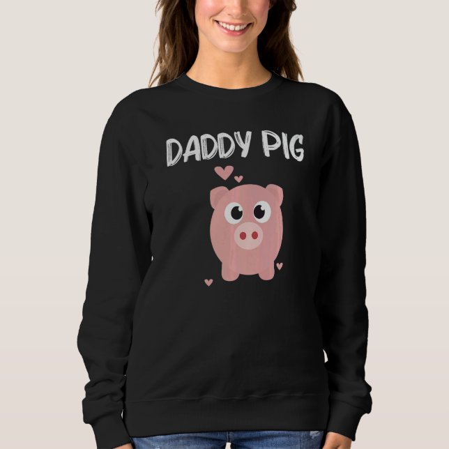 Cute Pig Designs For Dad Men  Farming Animal Pigle Sweatshirt (Vorderseite)