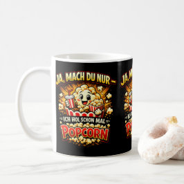 Cute Popcorn Joke – German Funny Saying Kaffeetasse