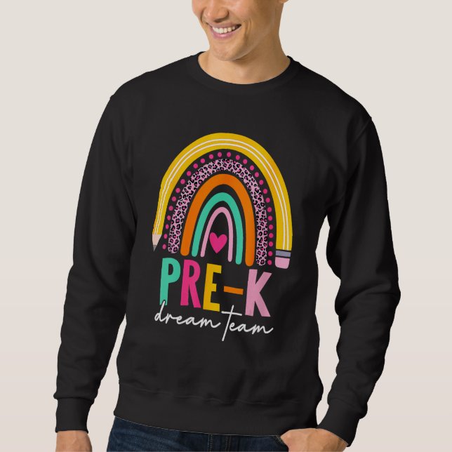 Cute Pre K Dream Team Back To School Teacher Kids  Sweatshirt (Vorderseite)