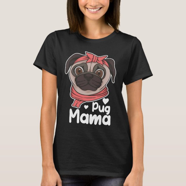 Cute pug mother graphics  best  idea T-Shirt (Vorderseite)