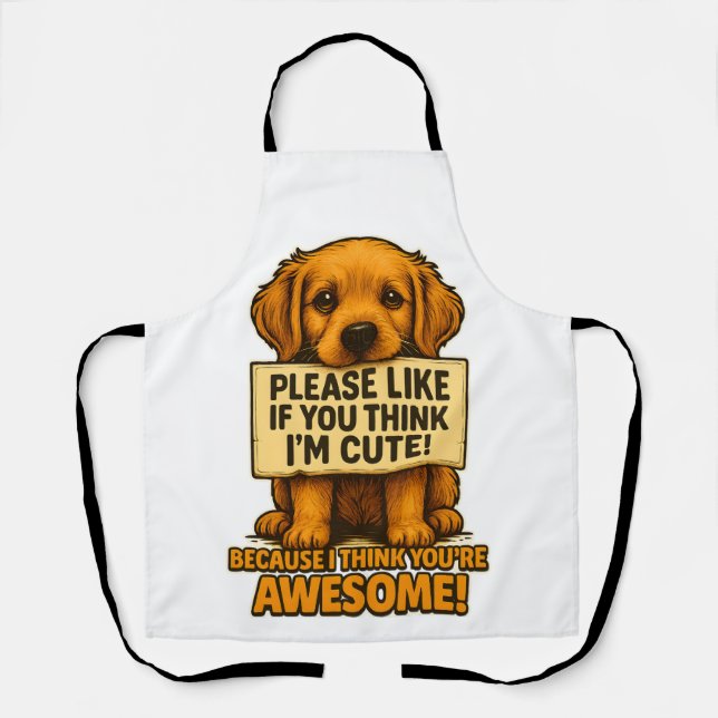 Cute Puppy, Funny Dog Lover Quote Schürze (Vorderseite)